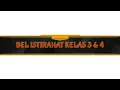 Download Lagu BEL ISTIRAHAT KELAS 3 \u0026 4