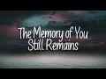 Lagu The Memory of You Still Remains ( Lyrics )