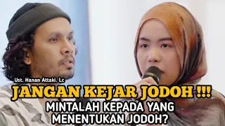 dont chase a matter ask the one who gives you a matter it will be made easy ustadzhananattaki