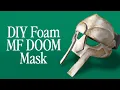How I Made my MF DOOM Mask with EVA Foam