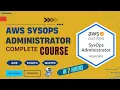 AWS SysOps Administrator A Complete Guide to Cloud Management AWS SysOps Administrator AWS SysOps
