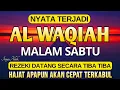 Download Lagu Dahsyat Surat AL WAQIAH 7×, dengarkan hutang lunas ✅, Rezeki mengalir deras, al waqiah merdu