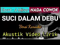Download Lagu SUCI DALAM DEBU - Iklim Akustik Karaoke | Video Lirik Nada Cowok