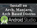 Install Android Studio on Arch Linux Install Android Studio on Manjaro Android Studio in Linux