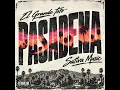 PASADENA - ElGrandeToto & SativaMusic