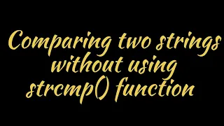 C language Comparing two strings without using strcmp function CodeLearning