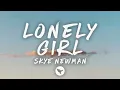 Lagu Skye Newman - Lonely Girl (Lyrics)