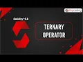 Ternary Operator Blockchain Solidity 0 8 in Hindi