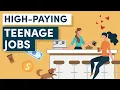 High-Paying Teenage Jobs 10 Ways to Make Some Extra Cash