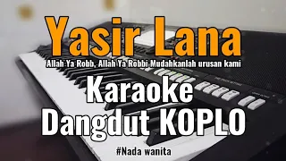 yasir lana karaoke dangdut koplo nada wanita