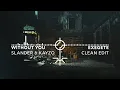 Slander & Kayzo - Without You (feat. Dylan Matthew) [Clean]