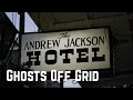 Ghosts Off Grid Andrew Jackson Hotel Most Haunted Hotel