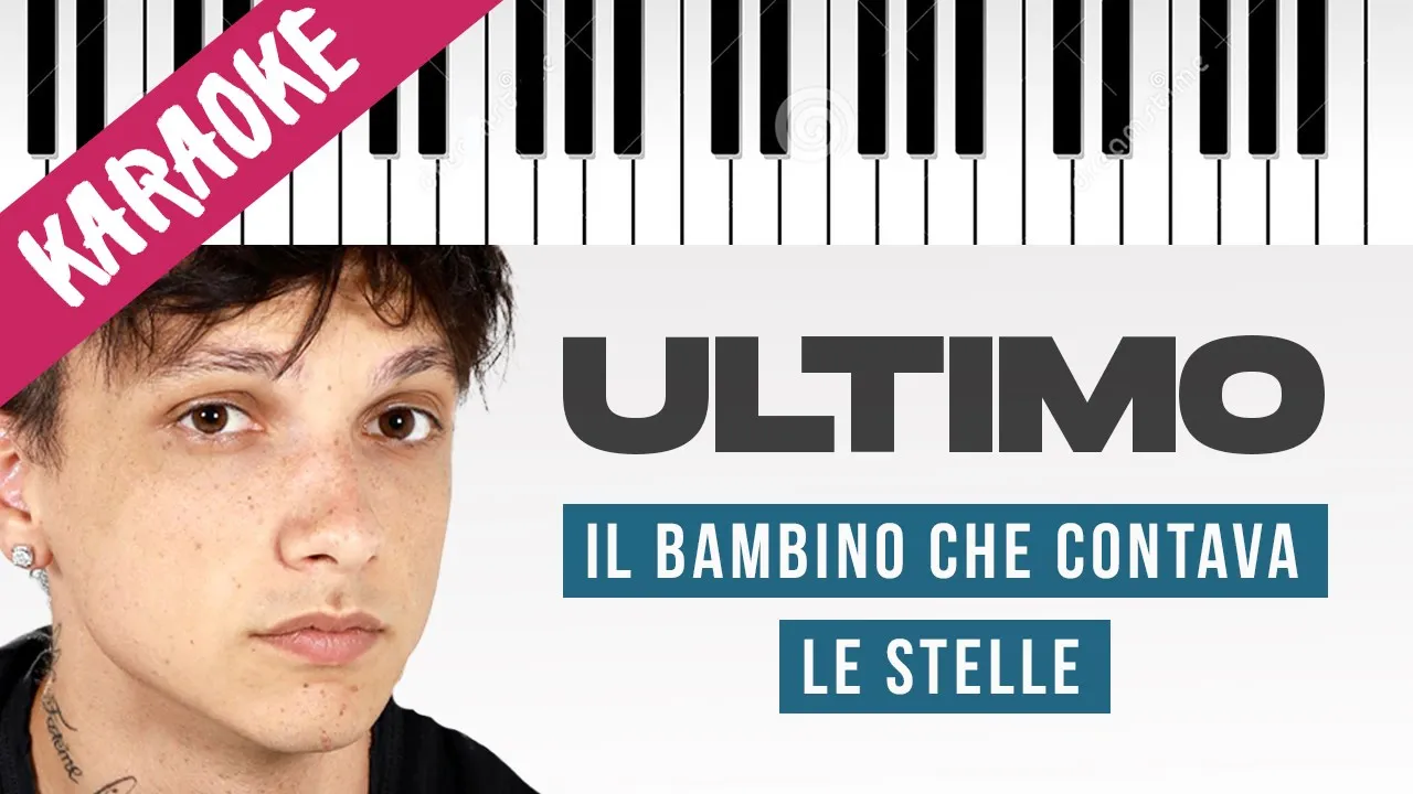 Ultimo | Il Bambino Che Contava Le Stelle // Piano Karaoke con Testo