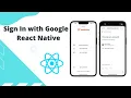 Sign In with Google React Native Tutorial for beginners 2024