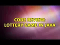 Code Review Lottery Game in Java 2 Solutions