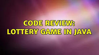 Code Review Lottery Game in Java 2 Solutions