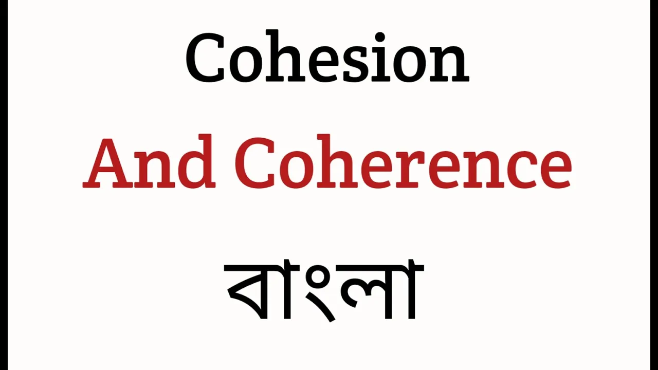 Cohesion And Coherence