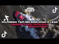 Download Lagu DJ TEMAN TAPI SELINGKUHAN X LEAD ENAKEUN V2 VIRAL TIKTOK 2024 menolak punah‼️