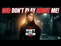 God Don’t Play About Me – Aria Blu 