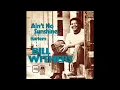 Bill Withers - Ain't No Sunshine (2023 Remaster)
