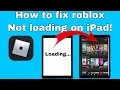 How to fix Roblox not loading on iPad Updated version