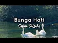 Download Lagu Salma Salsabil - Bunga Hati (Lyrics)