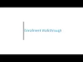IC Enrollment Walkthrough