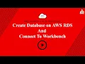How to Build a Database on AWS RDS and Connect with Workbench
