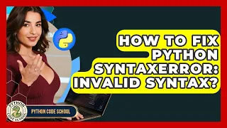 How To Fix Python SyntaxError Invalid Syntax - Python Code School