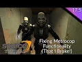 Valve Source Code 2013 Tutorial Episode 17 5 Fixing Metrocop Functionality That I Broke