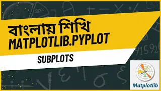 Matplotlib Subplot in Python Multiple Plots in One Figure Data Visualization Bangla Tutorial 06