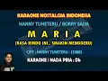 Download Lagu Maria karaoke Hanny Tuheteru/Borry Saiya (Rasa rindu ini semakin menggebu) nada pria Db