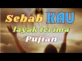 Download Lagu SEBAB KAU LAYAK TERIMA PUJIAN (for YOU deserve the praise)