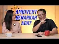 Ambivert Extrovert atau Introvert ni
