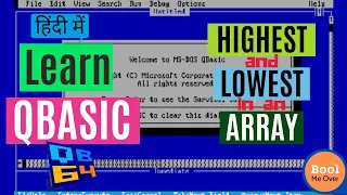 QBasic Tutorial - Highest And Lowest Array Element Hindi