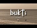 Download Lagu bukti - Virgoun (lirik)