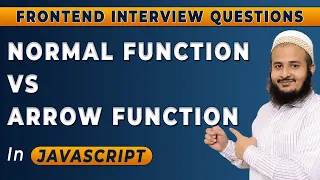 Normal Function vs Arrow Function Arrow vs Normal functions Frontend Interview Series 2024