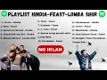 Download Lagu Hindia - .Feast - Lomba Sihir – Hits \u0026 Favorites | Best Song Playlist 2025 | Tanpa Iklan 2025