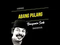 Download Lagu Abang Pulang (karaoke) |  Benyamin Sueb