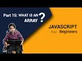 What is Array In JavaScript For Beginners Part 15 Code Fusion