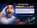 LeetCode 3650 Minimum Cost Path with Edge Reversals LeetCode problems
