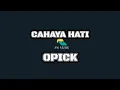 Download Lagu OPICK - CAHAYA HATI (KARAOKE+LYRICS) BY AW MUSIK KEDIRI