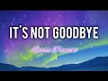 Download Lagu It's Not Goodbye - Song by: Laura Pausini - Song Lyrics