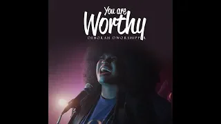 deborah dworshipper you are worthy live official video