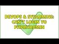 DevOps SysAdmins Can t login to phpMyAdmin 2 Solutions