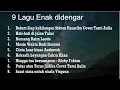 Download Lagu 9 Lagu Enak di Dengar