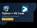 Como Instalar Python y VS Code en 2026 Guia para Principiantes en IA