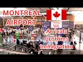 4K Montreal Airport YUL Walking Tour Arrivals Customs Immigration