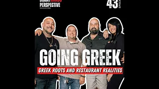 Ep 43 Greek Roots and Restaurant Realities - From Souvlaki to Restaurant Ownership