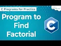 SIMPLE C Program to Calculate Factorial of a Number Factorial Program in C Find Factorial in C